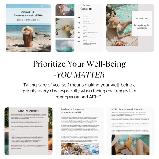 Navigating Menopause with ADHD; Your Guide to Wellness